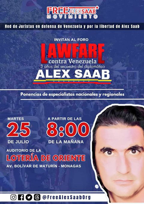 Red de Juristas en defensa de Venezuela y por la liberación de Alex Saab. LAWFARE 3 años del secuestro del diplomático Alex Saab. 25/07/23 8:30am Lugar: Auditorio de la Lotería de Oriente. #FreeAlexSaab @Cartajuanero @StateDept @usembassyve @VP #PoesíaLenguajeUniversal