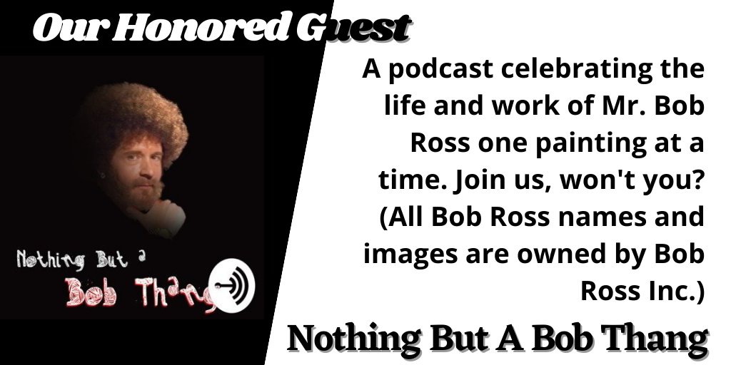 Please enjoy the podcast of our Honored Guest
Nothing But A Bob Thang
@Bob_ThangPod @wh2pod
A podcast celebrating the life and work of Mr. Bob Ross one painting at a time. Join us, won't you?
Web: https://t.co/kdkpbNIlRY https://t.co/vCbHzm8Ebw