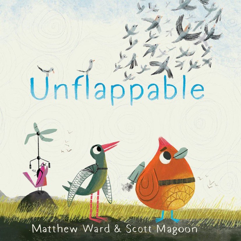 mattwardwords's tweet image. Here’s the cover for UNFLAPPABLE, out Oct. 17! Huge thanks to @smagoon and @ClarionBooks for bringing these birds to life #kidlit @HarperChildrens