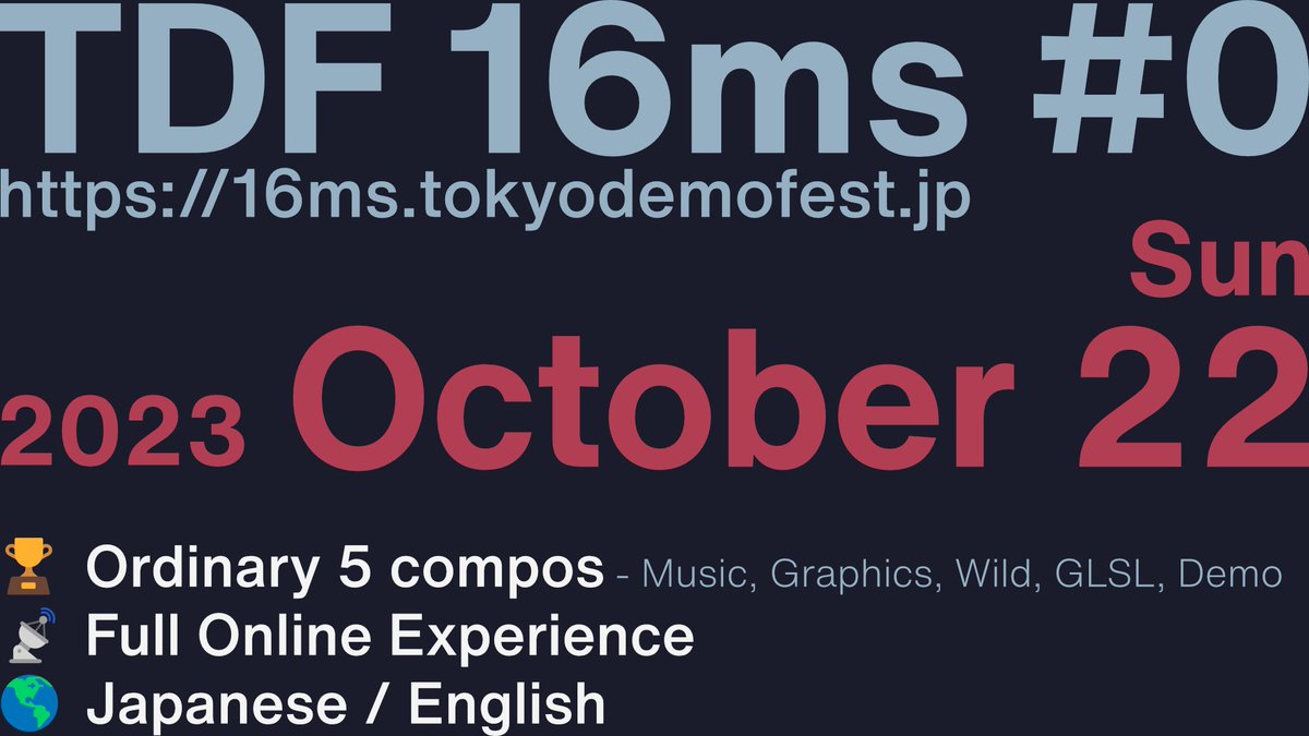 Announcement: "TDF 16ms #0", which is gonna be a small, experimental, and online variant of Tokyo Demo Fest, will be held in Sunday, October 22, 2023.
Hang out, watch the stream together, and have fun on Discord!

16ms.tokyodemofest.jp/en