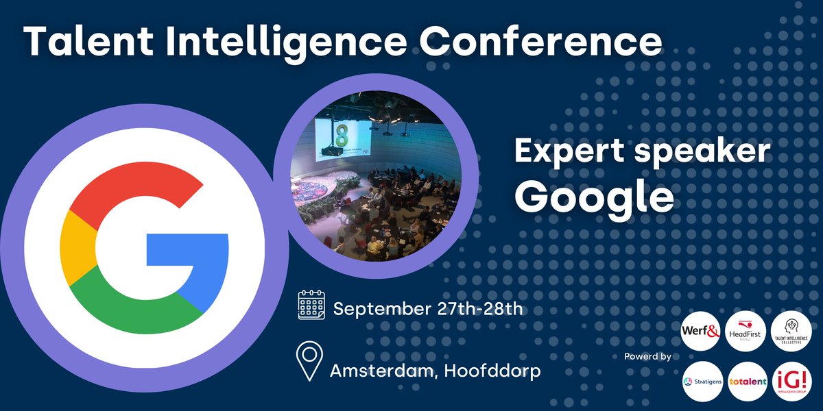 We are excited to announce another speaker for the Talent Intelligence Conference - none other than <a href="/Google/">Google</a>! The Conference will take place on 27th and 28th September in Hoofddorp. Early Bird tickets are only available for one more week:
 intelligence-group.nl/talent-intelli…