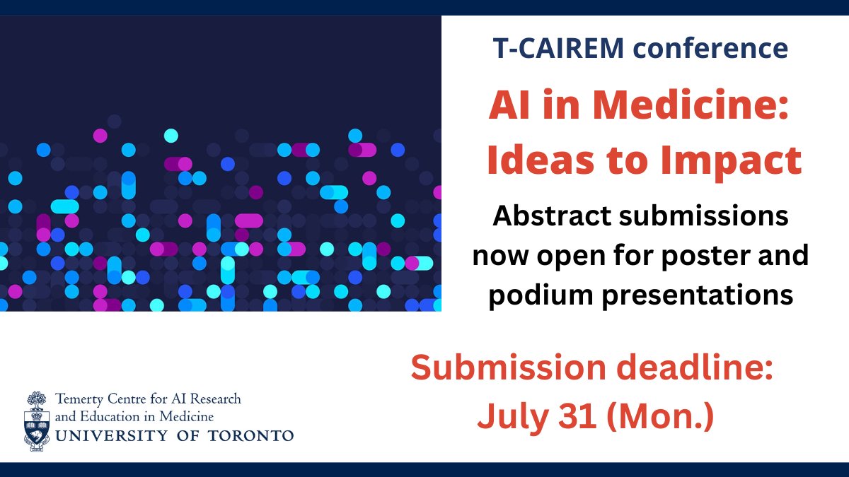 T-CAIREM is hosting its AI in Medicine Conference on Thursday, October 12 and Friday, October 13, 2023, in Toronto. 

The deadline to submit an abstract for the conference is Monday, July 31, 2023.

For more information and to register: tcairem-conference.ca/abstracts/