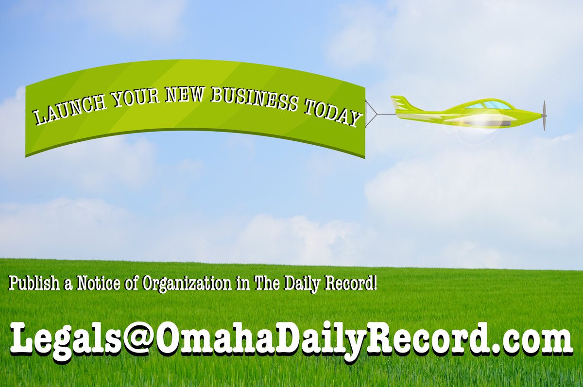 Starting a new business and not sure where to go for a legal notice? The Daily Record is here to help! Email Legals@OmahaDailyRecord.com to publish a Notice of Organization, Notice of Incorporation, Trade Name and more.