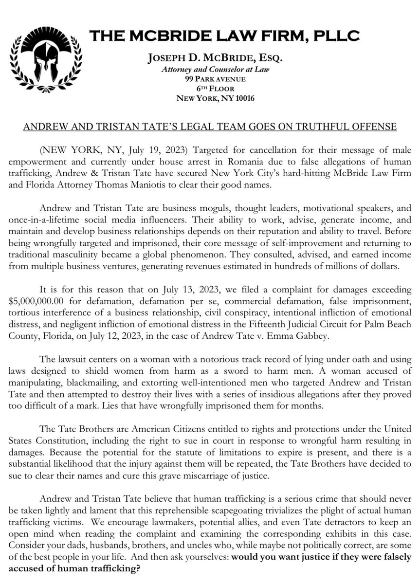 ShaykhSulaiman's tweet photo. Andrew Tate Official Statement

@Cobratate and @TateTheTalisman are suing the woman who falsely accused them for $5m for the following:

- Defamation 
- Defamation per se
- Commercial Defamation 
- False Imprisonment 
- Tortious interference of a business relationship
- Civil conspiracy, 
- Intentional infliction of emotional distress
- Negligent infliction of emotional distress

“The lawsuit centers on a woman with a notorious track record of lying under oath and using laws designed to shield women from harm as a sword to harm men.”

A woman accused of the following:

- Manipulating 
- Blackmailing 
- Extortion 
- Attempting to destroy the lives of Andrew and Tristan Tate with insidious allegations after they proved too difficult of a mark. 

Lies that have wrongfully imprisoned them for months.

The tables have turned the truth will be revealed.