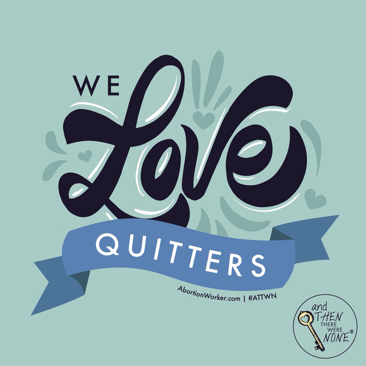 Yes we do! We love Quitters, how about you?

Quitters is an affectionate term we give to those who have chosen to quit working in the abortion industry and find the joy and freedom that they've been missing.

#abortionworkers #quitters #attwn