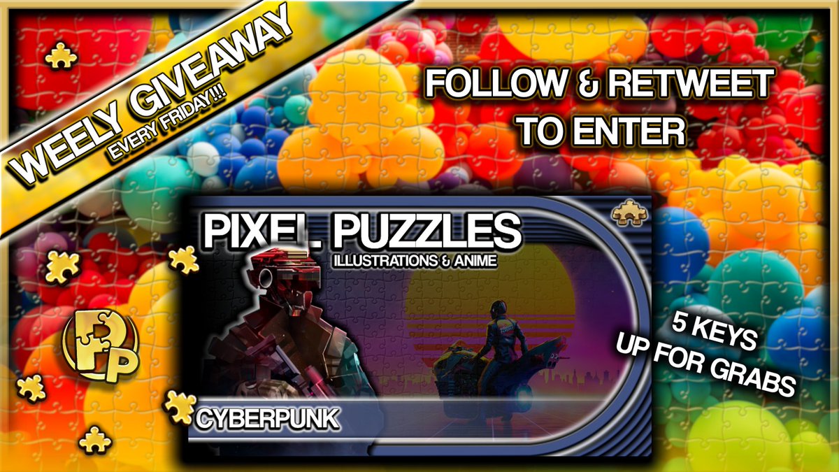 🎁WEEKLY FRIDAY GIVEAWAYS🎁

🧩Free Pixel Puzzles Jigsaw Pack🧩

To Enter:
♥️Like ✔️
✅Follow ✔️
🔄Retweet ✔️

store.steampowered.com/app/351030
🧩x5 Free Prizes Every Week 🧩
#Giveaway #PixelPuzzles #SteamKeys #freegame #pcgames #puzzlegame #GiveawayTime #cyberpunk