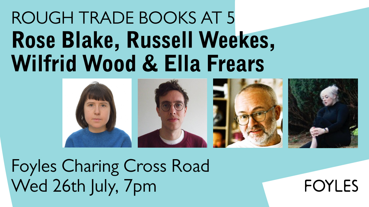 Foyles Bookshop (@foyles) on Twitter photo Looking forward to celebrating 5 years of @RoughTradeBooks with two must-see panels on art, writing, film & more!
Next Weds (27 July) 3 RTB pamphleteers <a href="/iamroseblake/">Rose Blake</a> <a href="/wwweekes/">Russell Weekes</a> & <a href="/WilfridWood/">Wilfrid Wood</a> discuss their Rough Trade Editions with <a href="/EllaFrears/">Ella Frears</a>
🎫bit.ly/3Qcdgm5 Looking forward to celebrating 5 years of @RoughTradeBooks with two must-see panels on art, writing, film & more!
Next Weds (27 July) 3 RTB pamphleteers <a href="/iamroseblake/">Rose Blake</a> <a href="/wwweekes/">Russell Weekes</a> & <a href="/WilfridWood/">Wilfrid Wood</a> discuss their Rough Trade Editions with <a href="/EllaFrears/">Ella Frears</a>
🎫bit.ly/3Qcdgm5