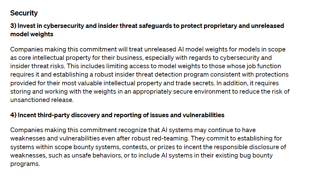 OpenAI came out with another piece about AI governance.

It contains a list of voluntary commitments by them to make AI safer. It's mostly fluff that reads like a T&amp;C, but interesting to see their take about security.

Interesting to see that their biggest worry seems to be  the