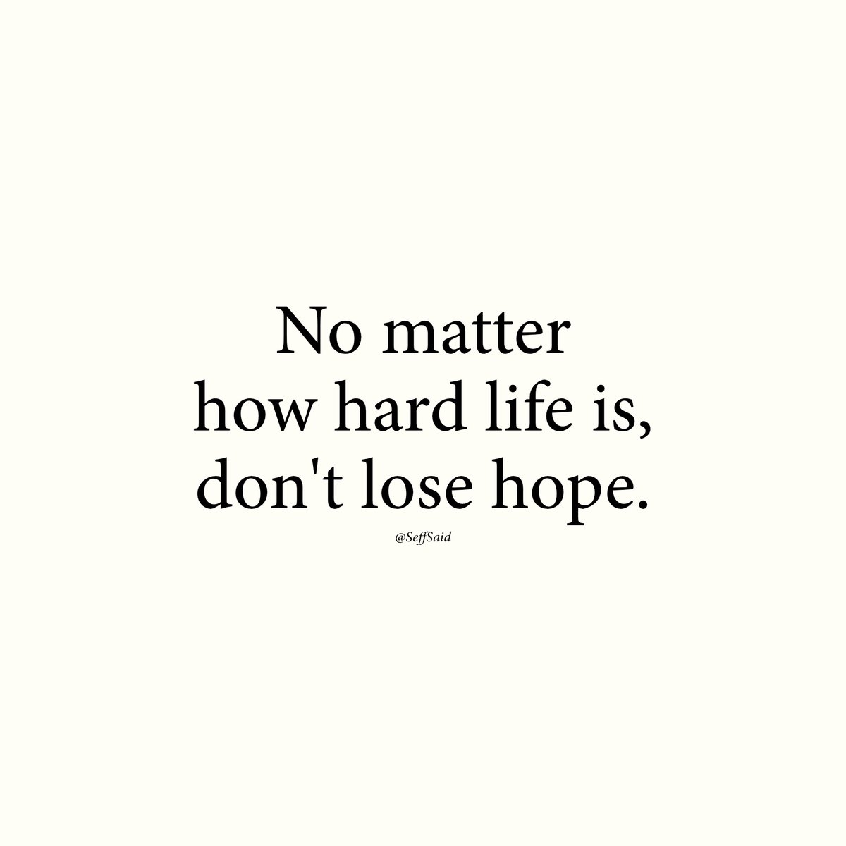 Never lose hope