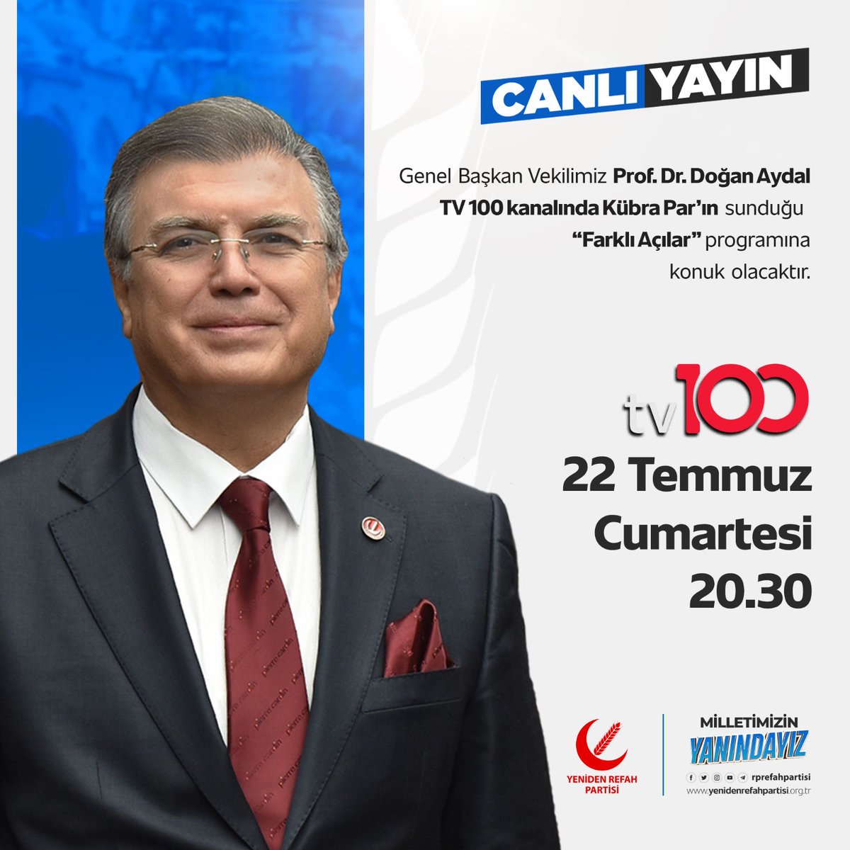 Genel Başkan Vekilimiz Prof. Dr. Doğan Aydal TV100 kanalında Kübra Par’ın sunduğu “Farklı Açılar” programına konuk olacaktır. 

📅 22 Temmuz Cumartesi (Yarın)
⏰ 20.30
📡 TV100

<a href="/rprefahpartisi/">Yeniden Refah Partisi</a> <a href="/prof_aydal/">Prof.Dr.Doğan AYDAL</a> <a href="/tv100/">TV100</a> <a href="/kubrapc/">kübra par</a>
