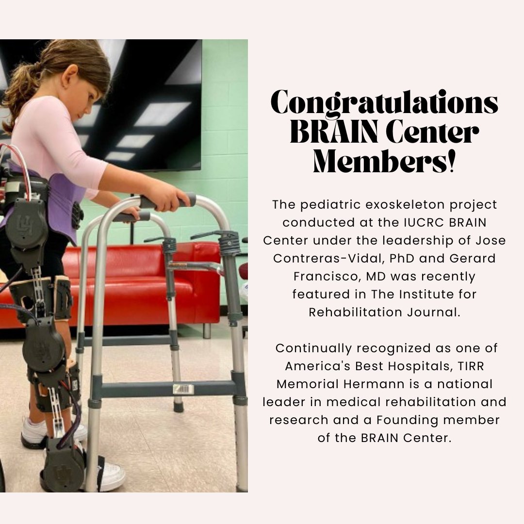 iucrcbrain's tweet photo. Congratulations to Dr. Jose Contreras-Vidal, Dr. Gerard Francisco, graduate student Ayman Alamir, Sarah Wong, and the rest of their research team at UH! Their pediatric exoskeleton research was recently featured in the TIRR Journal (found on pages 17-18). https://t.co/R5wxo7su08 https://t.co/7bk60JEMoQ