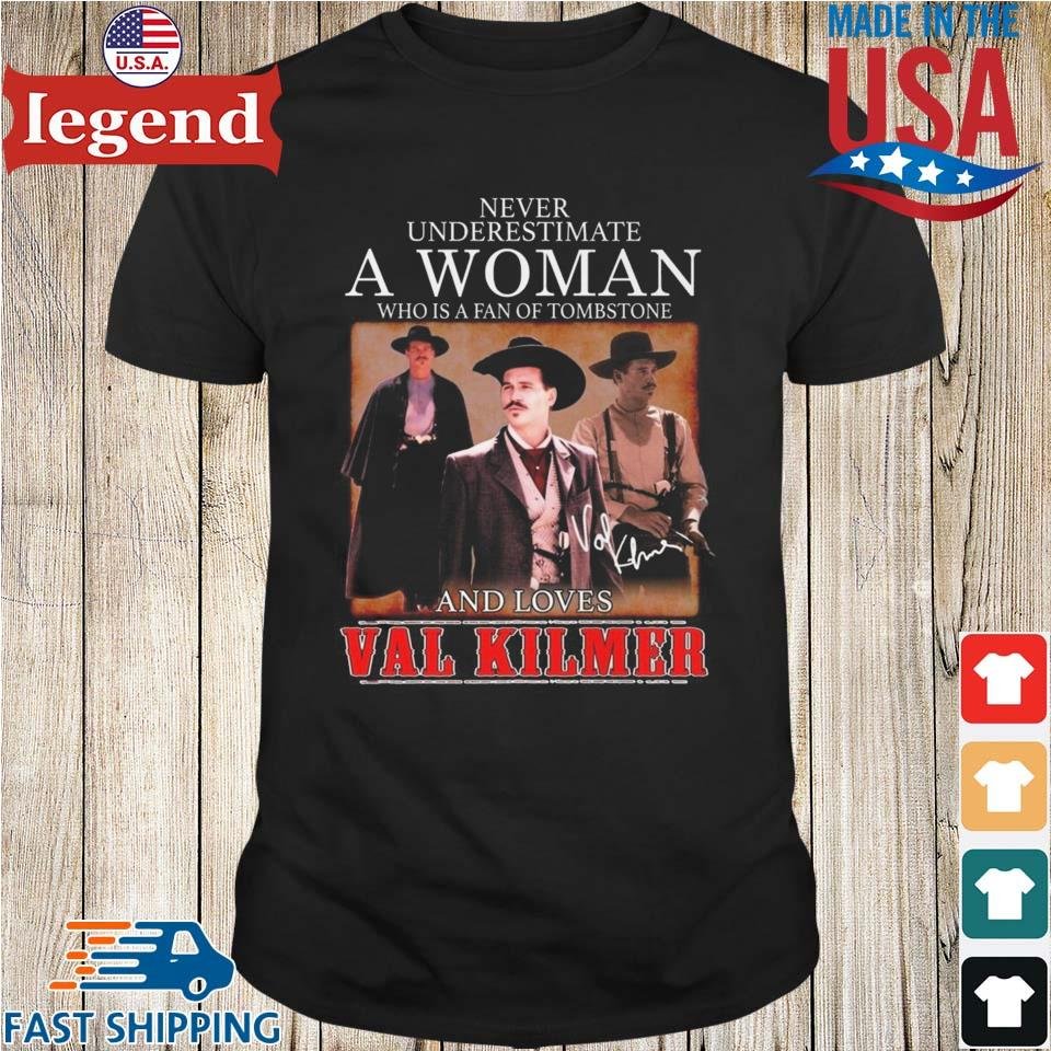 Original Never Underestimate A Woman Who Is A Fan Of Tombstone And Loves Val Kilmer Signature T-shirt
Buy It On: https://t.co/fYGCA4OlNt https://t.co/EY8MATcPqS