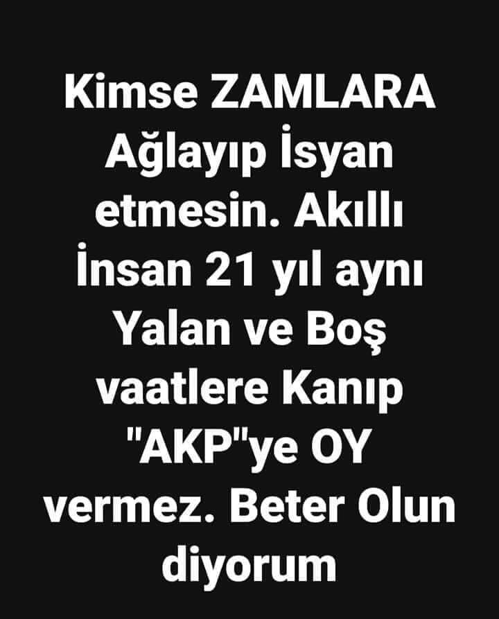 AKP'ye atılan her oyun itina ile karşılığını verecekler bundan kimsenin şüphesi olmasın muhteremler AKP'ye oy veren emekliler hepiniz nasibinizi alacaksınız..🤬🤬