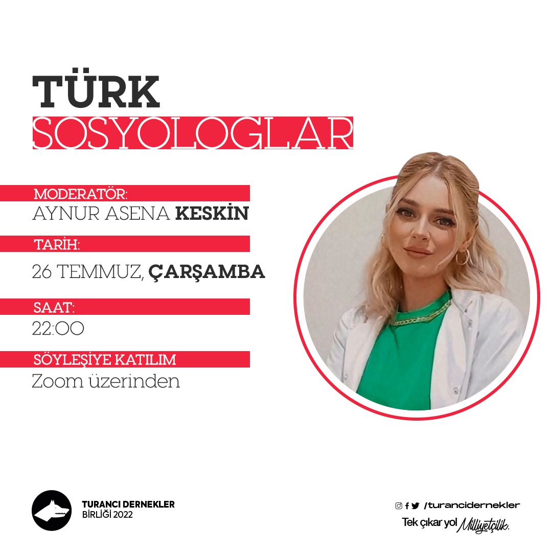 26 Temmuz Çarşamba günü saat 22:00'de, zoom üzerinden Aynur Asena Keskin hocanın moderatörlüğünde, üyelerin anlatımı ile Türk Sosyologlar üzerine konuşulacaktır.

Bütün Türkçüler davetlidir.