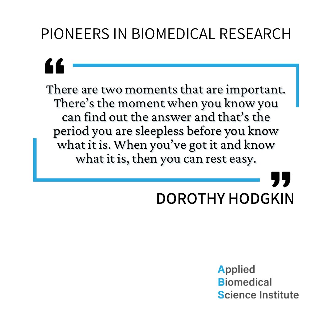 ABS_Institute's tweet photo. "There are two moments that are important. There's the moment when you know you can find out the answer and that's the period you are sleepless before you know what it is. When you've got it and know what it is, then you can rest easy.”
-DOROTHY HODGKIN https://t.co/zyL5HG5mB9