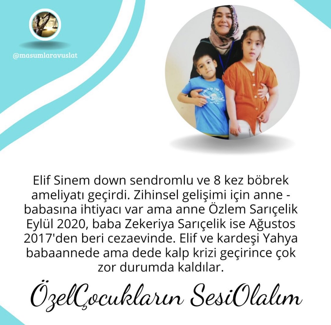 Elif Sinem
#downsendrom lu özel bir çocuk
8 defa böbrek ameliyatı geçirdi

Anne baba tutuklu bu zulümdür 
2 kardeşe babaanne bakıyor dede kalp krizi geçirmiş

Elif'in ailesine ihtiyacı var.

ÖzelÇocukların SesiOlalım
