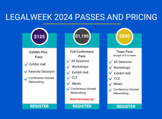 Last Call! Get your #Legalweek24 Full Conference Pass today before the $1,195 rate increase goes into effect. bit.ly/3OeeJaw