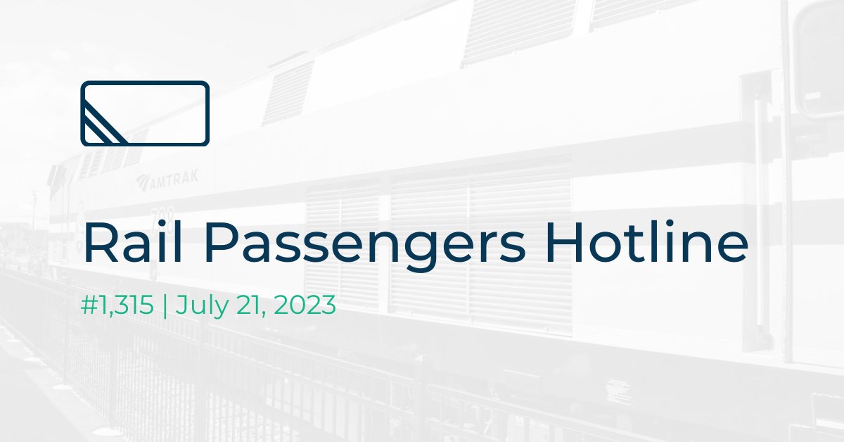 Rail Passengers | Hotline #1,315 – July 21, 2023 - mailchi.mp/narprail/hotli…