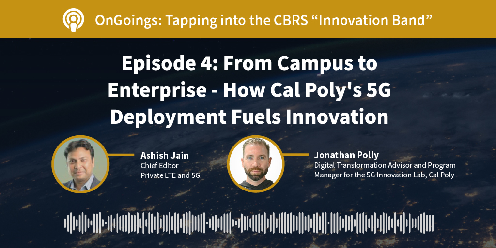 CalPolyCCI's tweet photo. Thanks to @OnGoWireless Podcast for having Johnathan Polly on to speak about how #CalPoly uses #CBRS in the new @CalPoly 5G Innovation Lab to unlock new opportunities for not only the campus but across multiple industries. https://t.co/xwqxzQASmt #calpolydxhub #privatewireless https://t.co/UkVrxR3ylj