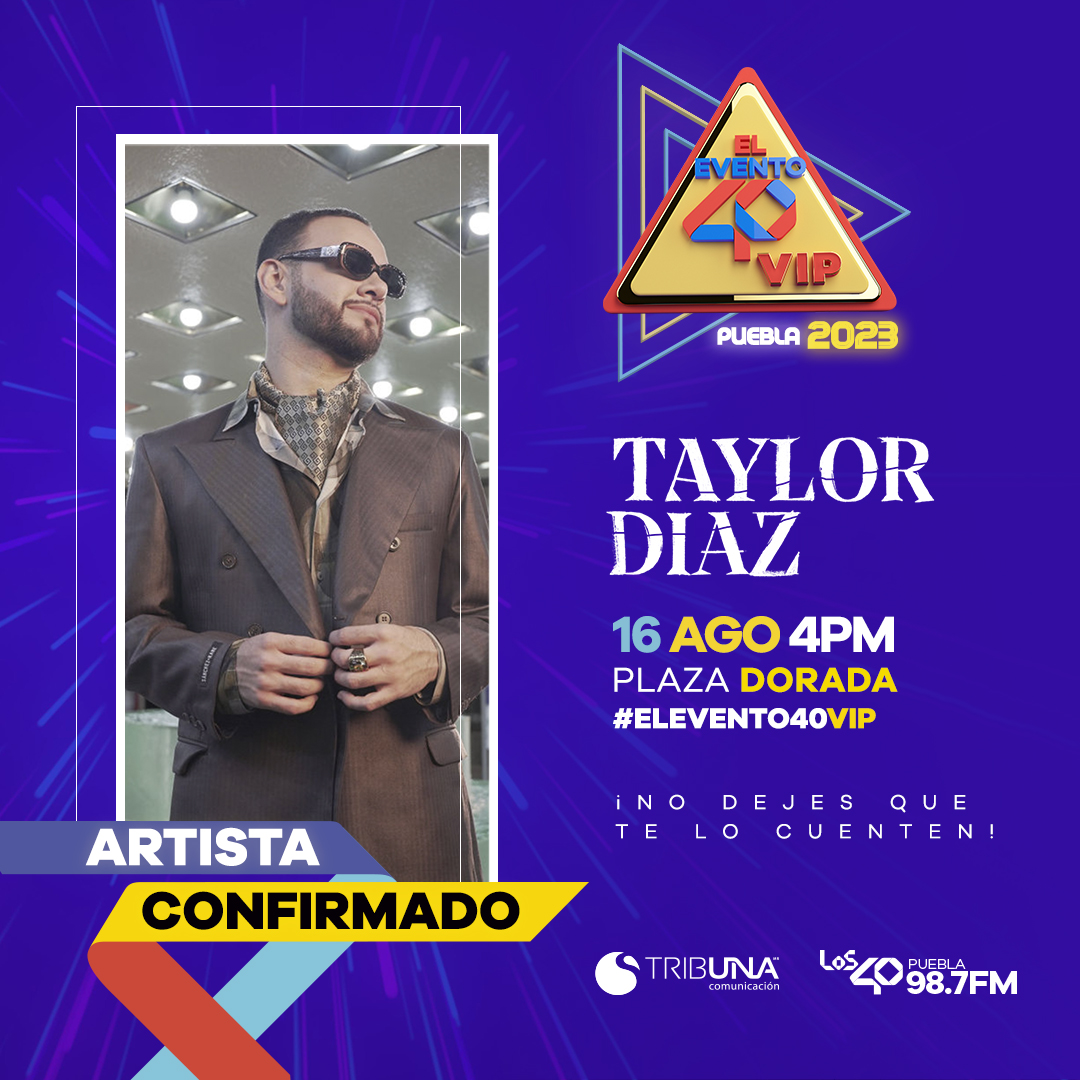 #ElEvento40 VIP 🎙 ¡No dejes que te lo cuenten! 🎶

¡HOY ES VIERNES 2X1! 😱💘 Hoy revelamos 2 artistas #Familia40 😎

#Los40Puebla987FM trae para ti a <a href="/TaylorDiazMusic/">Taylor Diaz</a>   en #ElEvento40 VIP ♥

Nos vemos este 🗓16 de Agosto a las 4PM⏰️ en Plaza Dorada 📍

#TodaLaActitud #987FM