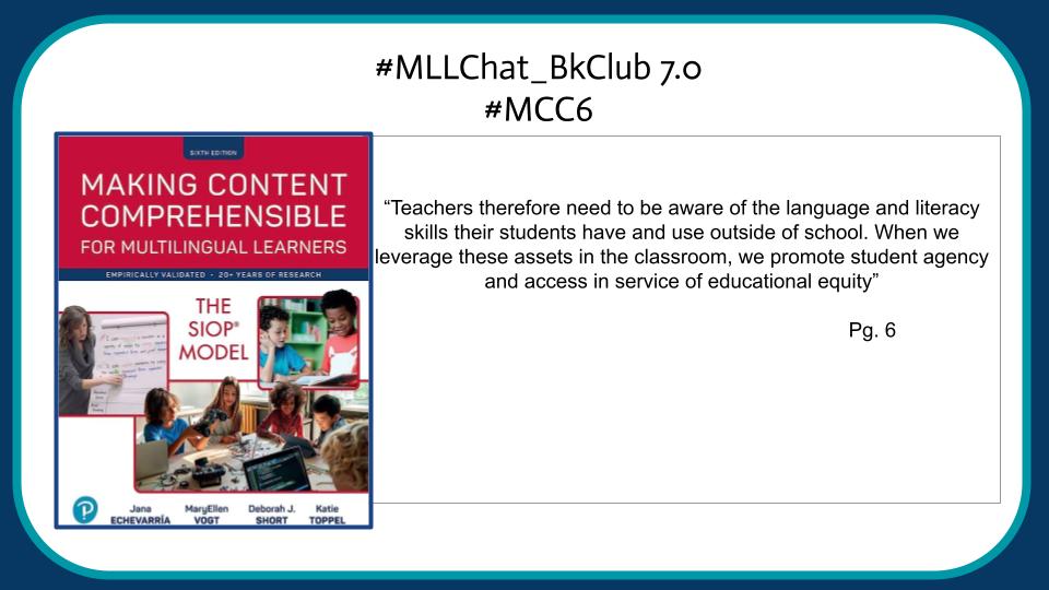 1A1: It's so important to focus on the assets and truly know each of your students. I believe the success of our ML's is based on a teachers knowledge of a students language and cultural practices in their home. #MLLChat_BkClub 7.0 #MCC6