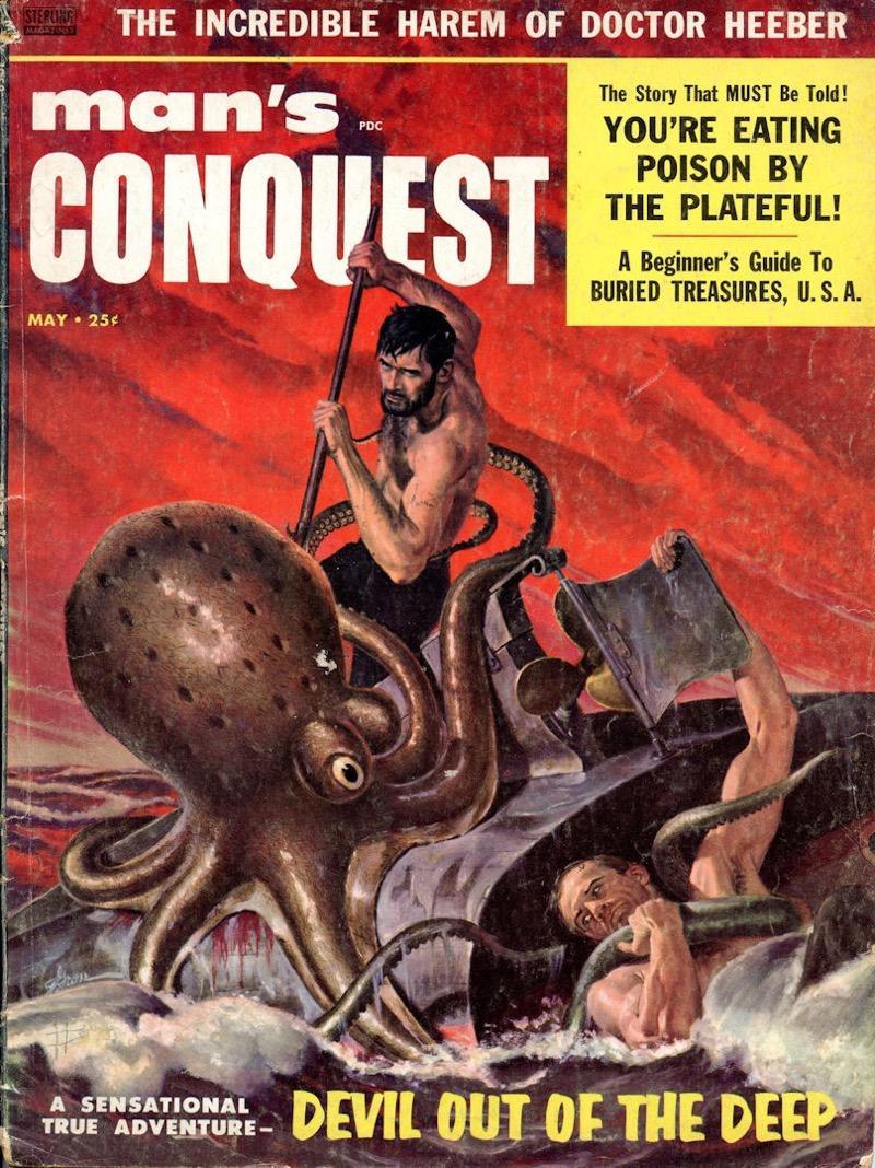 PulpLibrarian's tweet photo. Octopodes:* Nemesis of Man! "Devil out of the deep." Man's Conquest, May 1958.

(*correct plural) https://t.co/9HrwYaGX0k