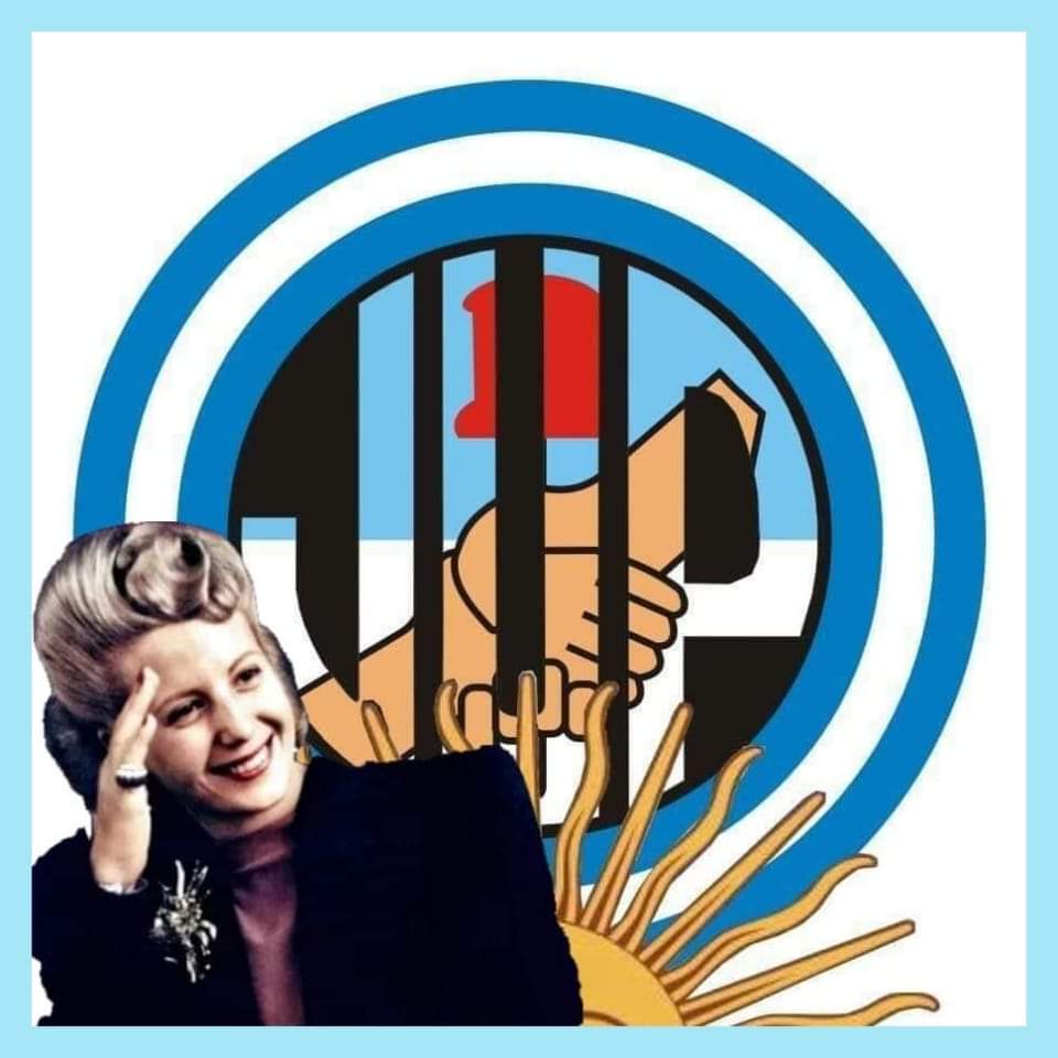 "Si el pueblo fuera felíz y la patria grande, ser PERONISTA sería un derecho, en nuestros días,  ser PERONISTA es un deber, por eso soy PERONISTA." EVITA