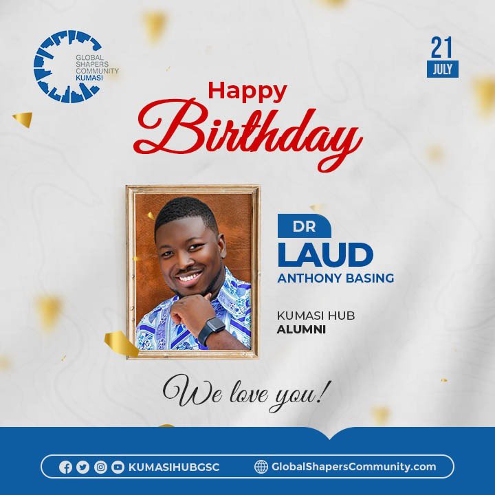 The Global Shapers - Kumasi Hub  celebrates with <a href="/AnthonyBasing/">Laud Anthony Basing</a> , on the occasion of his birthday.

Happy birthday Doc. God bless you abundantly💃💃

#globalshapers
#GlobalShapersCommunity
#kumasihub