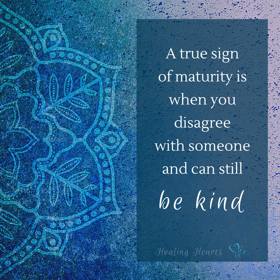 LifeWithJohn's tweet photo. A true sign of maturity is when you disagree with someone and can still be kind. ~ Being mature means also listening and being tolerant. ~ #Muturity https://t.co/mE4ZTYMxvk