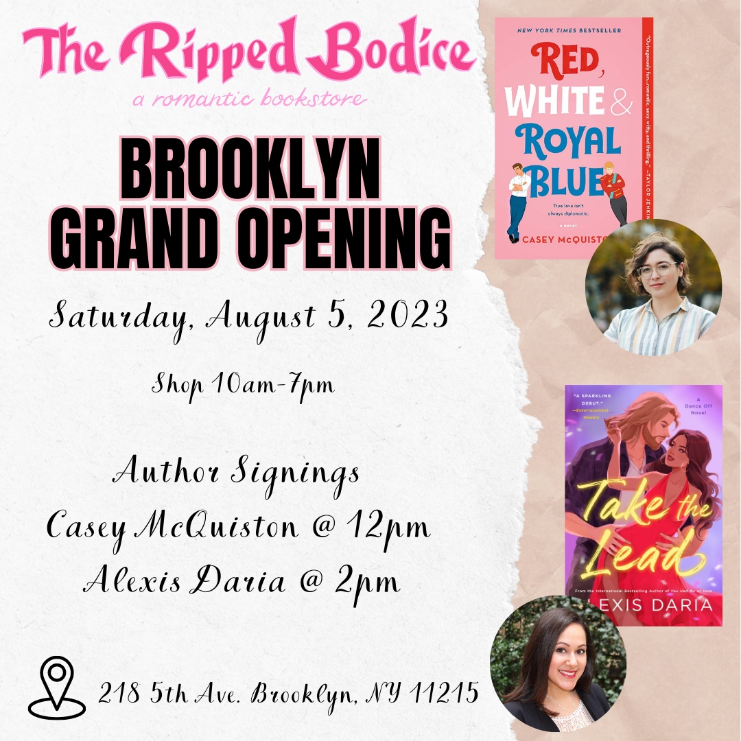 Join us for the #GrandOpening of #TheRippedBodiceBK on August 5th from 10am to 7pm! 🎉 We’ll have not one, but TWO author signings! 📚️ 12pm: Casey McQuiston 🌈 2pm: @AlexisDaria ❤️ The signing lines will start 1 hour before. 🎟️RSVP for a reminder: therippedbodicela.com/brooklyn-events