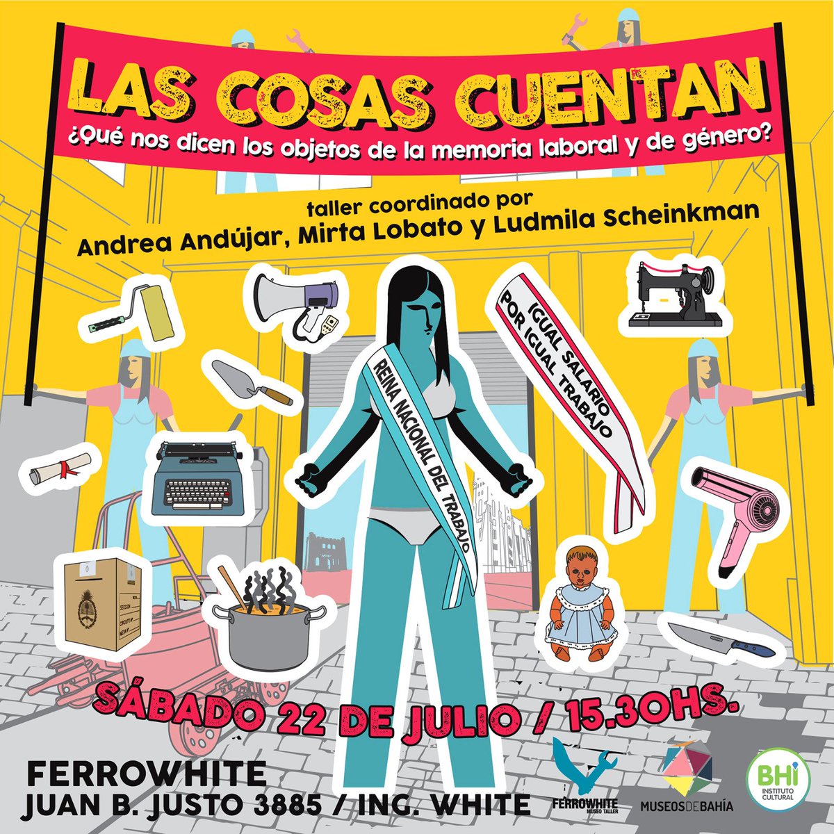 #taller | LAS COSAS CUENTAN 

Mañana sábado 22 de julio, a las 15.30 hs., Andrea Andújar, Mirta Lobato y Ludmila Sheinkman coordinan el taller LAS COSAS CUENTAN en Ferrowhite.
Lxs esperamos!!!