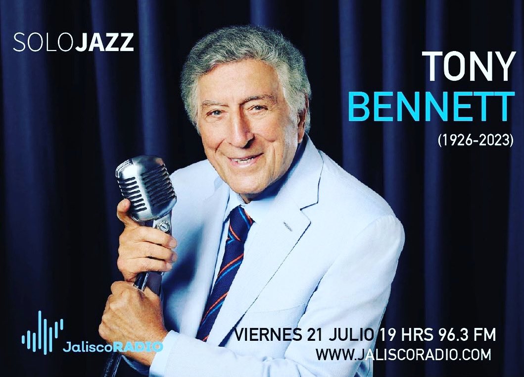 Hoy en sólo jazz dedicamos la emisión al gran @TonnyBennettOff que hoy 21 de julio partió a otro plano. Se le extrañará. Gracias por tanto! 19 hrs. 96.3 FM @JaliscoRadio