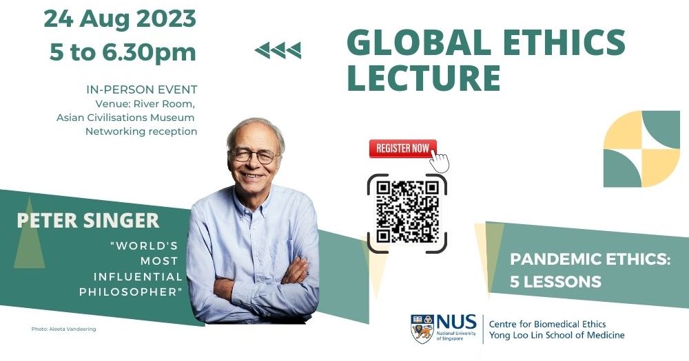 📢 Global #Ethics Lecture Pandemic Ethics: 5 Lessons @PeterSinger Thursday 24 August 2023, 5-6:30pm in person: Asian Civilisations Museum recording on Youtube afterwards Info & Registration ➡️ medicine.nus.edu.sg/cbme/pandemice… #Bioethics