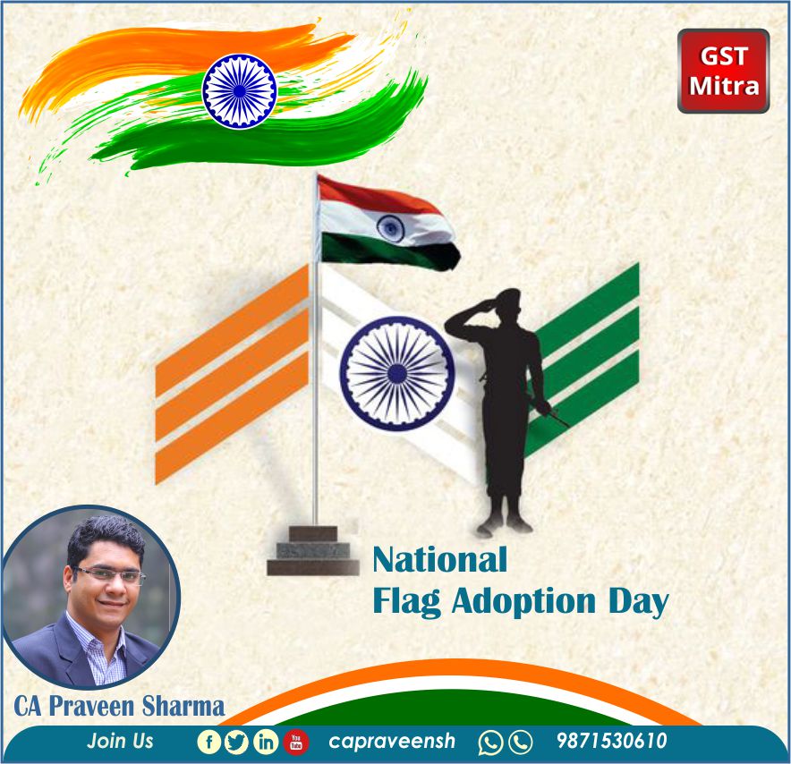 capraveensh's tweet photo. We are a country united by a common territory and a standard flag. Let us pledge to always respect and live for our flag. #NationalFlagAdoptionDay.  #Tricolour #IndianTricolour #FlagDay #India #राष्ट्रीय_झंडा_अंगीकरण_दिवस 
#capraveensh #CA #gstmitra #gstmitradelhi 
@thegstmitra https://t.co/H0gv46LZ2e