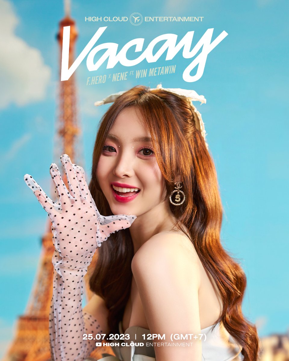 highcloudent's tweet image. OFFICIAL POSTER | Nene郑乃馨

F.HERO x Nene郑乃馨 Ft. WIN METAWIN - “VACAY” 🏖️

25.07.2023 | 12PM (GMT+7)
📍YouTube: High Cloud Entertainment

#25ไม่ว่างไปVACAY
#VACAY_FHxNENExWIN
#HighCloudEnt