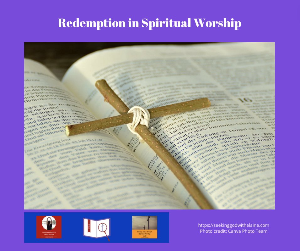God knew there would be no spiritual worship after the original sin if He didn't provide a way for man to be restored to Him. This devotion reading looks at how worship verifies our redemption.
 
#dailydevotionalreading #disciplesofchrist #spiritualworship seekinggodwithelaine.com/redemption-in-…