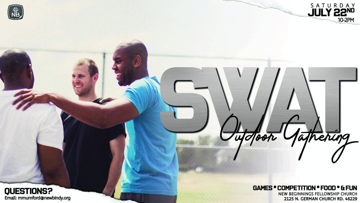 Join the Men of SWAT TODAY at 10am here at NewB East for food fun, games, and fellowship. Invite another man you know and meet us here!