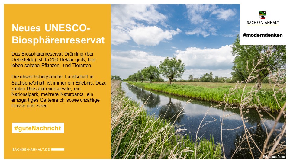 Neben dem Biosphärenreservat Mittelelbe wurde nun auch der Naturpark Drömling als 2. <a href="/unesco_de/">UNESCO DE</a> -Biosphärenreservat in #SachsenAnhalt anerkannt. Aufgrund seiner ausgedehnten Wasserläufe wird er auch das „Land der tausend Gräben“ genannt. 🌿🌊#GuteNachricht #moderndenken <a href="/MWU_LSA/">MWU Sachsen-Anhalt</a>