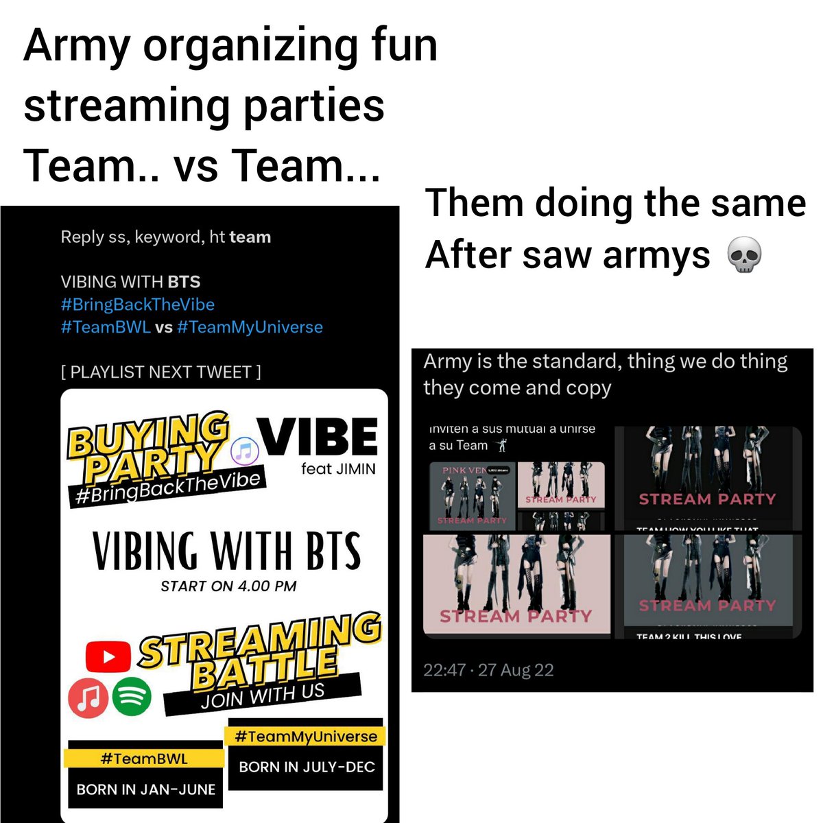 Armys did TeamBWL Vs TeamMyUniverse

Blinks : TeamHYLT Vs TeamLoveSickGirls 💀