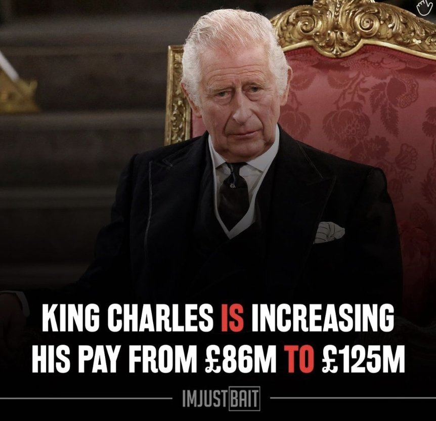 Despite having a private wealth of £2 billion &amp; paying no inheritance tax

King Charles' grant is expected to increase from £86m to £125m paid for by the taxpayer 

There's never any new money for, nurses, teachers or doctors but always for the rich

#NotMyKing