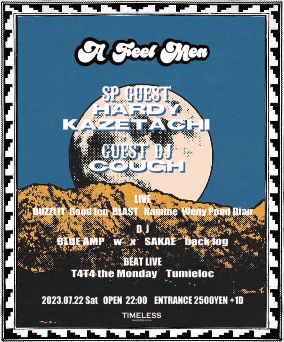 本日開催🔥

2023.7.22(SAT)
“A FEEL MAN”

SP GUEST
HARDY
KAZETACHI

GUEST DJ
COUGH

LIVE
BUZZLIT
Good ten
BLAST
Namine
Weny Pond Dian

DJ
BLUE AMP
W’X
SAKAE
back log

BEAT LIVE
T4T4 the Monday
TUMIELOC

OPEN:10PM
DOOR:2500JPY(1D)