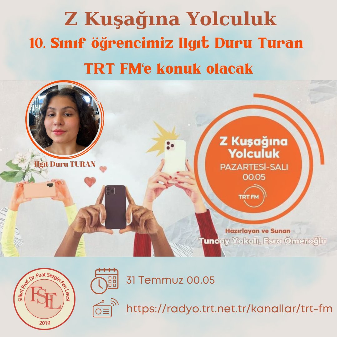 Okulumuz münazara kulübü öğrencilerinden Ilgıt Duru TURAN; TRT FM'de yayınlanan ve Tuncay Yakalı'nın sunduğu "Z Kuşağına Yolculuk" programına konuk olacak.

Program 30 Temmuz Pazar gününü 31 Temmuz Pazartesi gününe bağlayan Pazar gecesi saat 00.05'te TRT FM'de yayınlanacak.