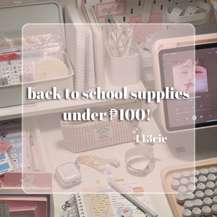 143rie's tweet image. back to school supplies under ₱100 ˚ ༘♡ ⋆｡˚

— a thread by user 143rie ; 🧵 

⋆ ˚｡⋆୨୧˚ #studytwt #studytwtph