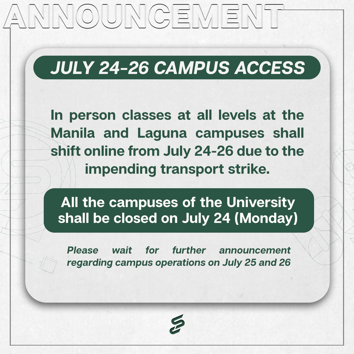 dlsushssc's tweet photo. The Office of the Provost announces that campus access will be unavailable on July 24, 2023 (Monday) due to the transport strike.

Classes at all levels from Laguna and Manila campuses will shift to online. 🏹

Stay tuned for the succeeding announcements this week. https://t.co/yESwwK9uUF