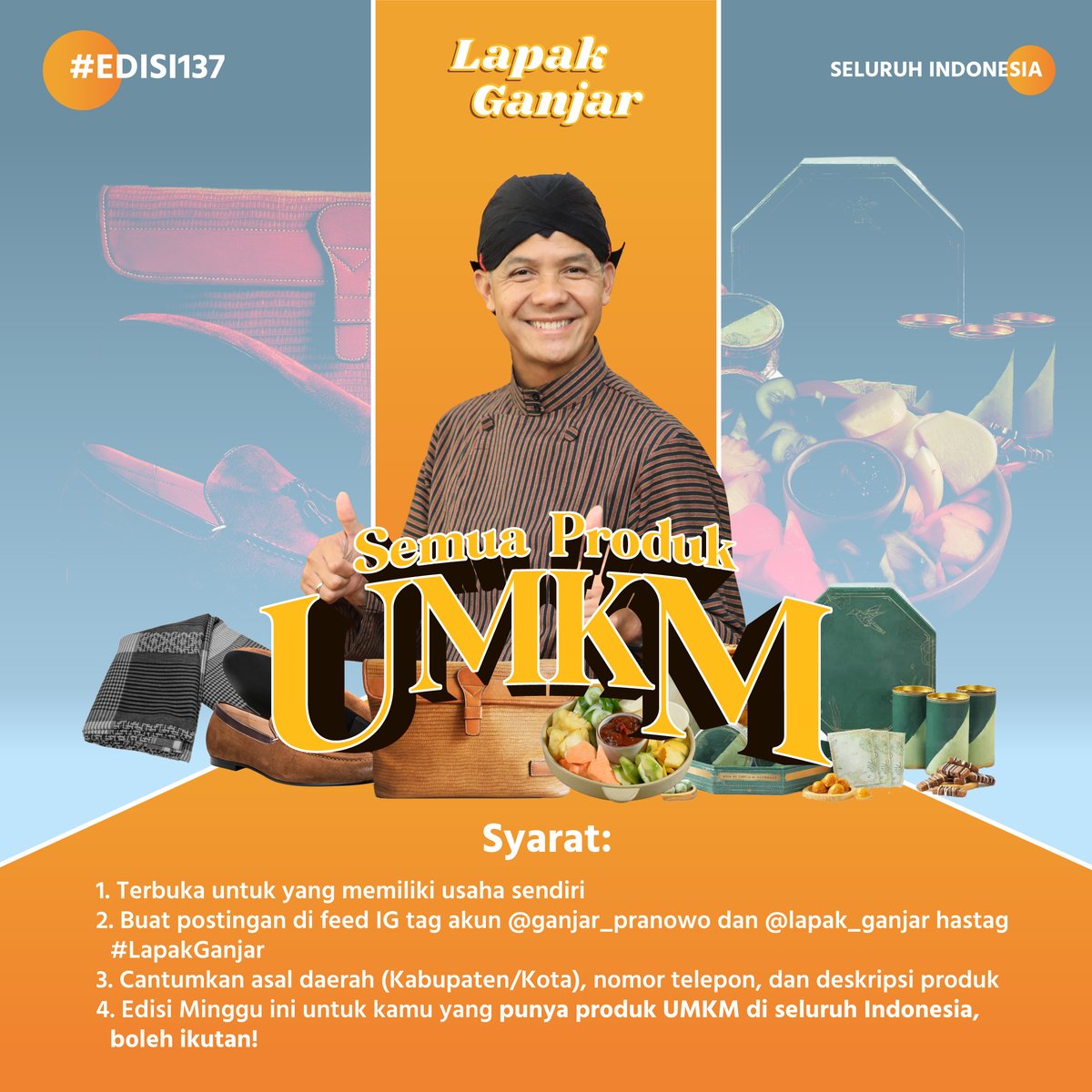 Memanggil semua yang punya usaha mikro kecil dan menengah atau UMKM seluruh Indonesia buat ikutan #LapakGanjar edisi kali ini. Syaratnya mudah banget, tinggal posting produkmu sesuai syarat di poster, nanti akan direpost!