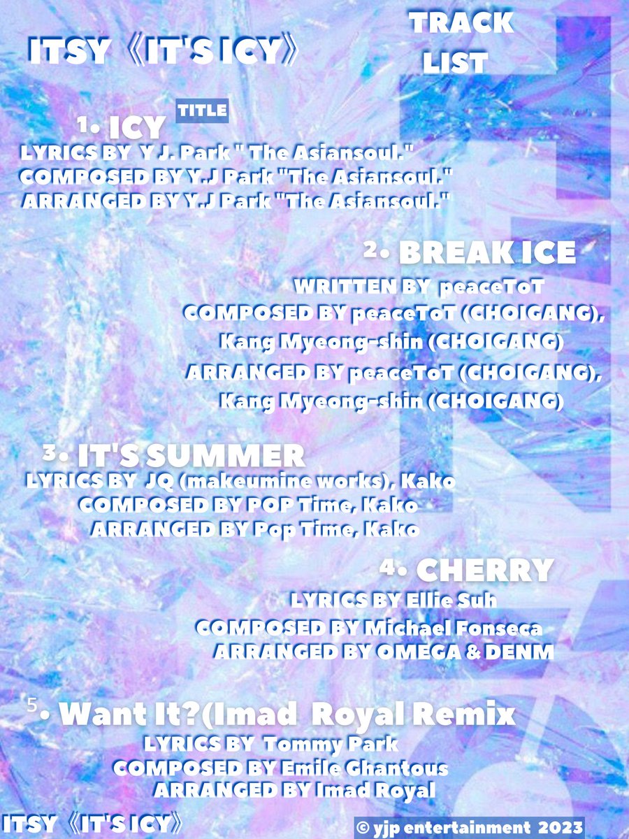 YJPENT_Company's tweet photo. ITSY <IT'S ICY> TRACK LIST
ALBUM RELEASE
“8.15.2023”
⏰MON 6PM (BST)|⏰MON 2PM (KST)
#ITSY #MITSY @/ITSY_YJP
#ITSYComeback
#ITSY_ITSICY
#ITZY_ICY https://t.co/q0AZKrIk0N