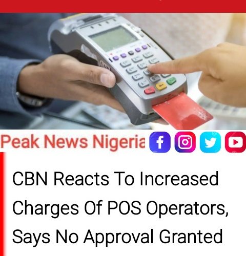 The Central Bank of Nigeria (CBN) has responded to the increase in service charges by Point of Sale (POS) agents.

According to the apex bank, it is currently in discussions with the POS operators and is actively working to find a resolution to the matter.|Peak News Nigeria https://t.co/3fi4C50slM