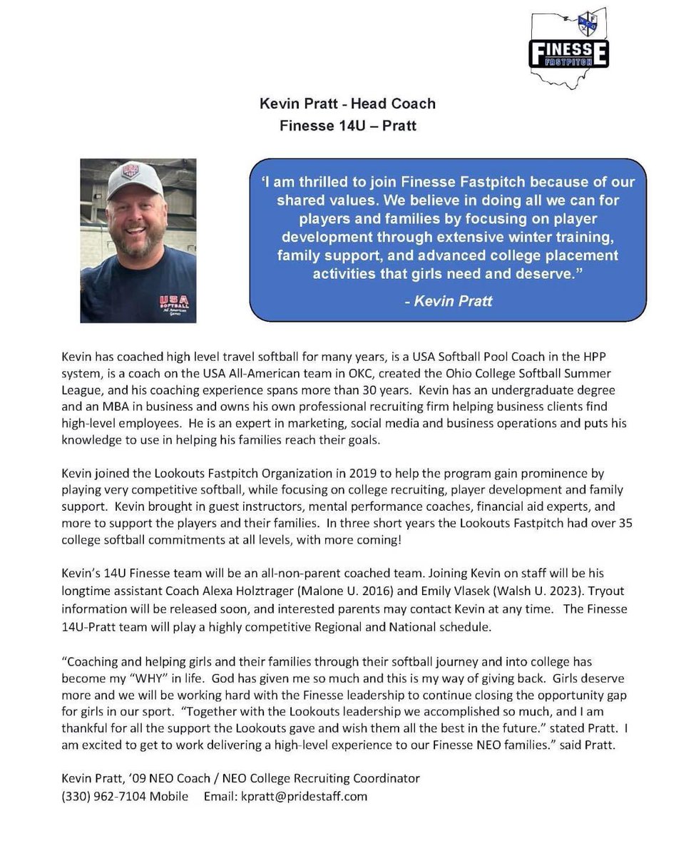 Finesse 14u - Pratt are holding tryouts Wednesday 7/26 to fill a few remaining spots on their team.  Team will play the strongest Regional schedule and a select National Schedule. Roster will have players from multiple states. Text Coach Pratt at 330-962-7104 to learn more.