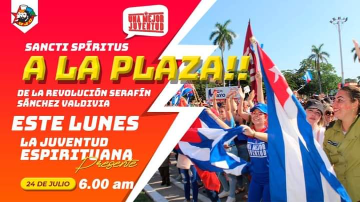 ujcssp's tweet photo. Nos vemos este lunes 24 de julio, en la plaza Serafín Sánchez. Esto va a ser una avalancha de pueblo. Nos vemos!!!!!
#ConTodosLaVictoria
#UnaMejorJuventud https://t.co/ChJzBQ4U4K