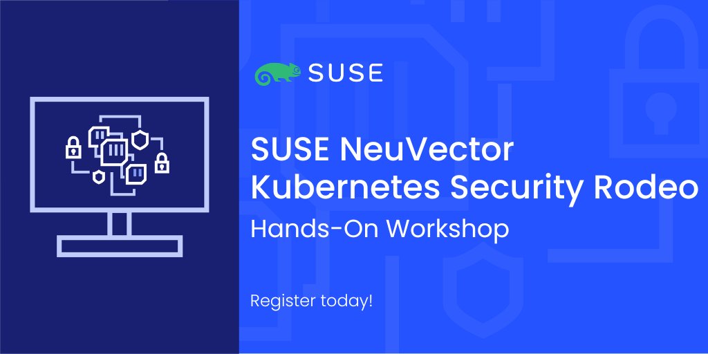 Join us for our next NeuVector Kubernetes Security Rodeo on Tuesday, July 25th. This free, hands-on workshop is designed for those in Development, Operations, Security or Management. okt.to/TcovbI  #security #suse #containers #Kubernetes